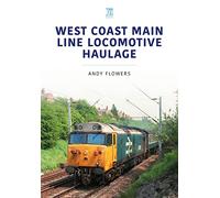 West Coast Main Line Locomotive Haulage (Britain's Railways Series)