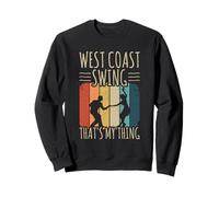 West Coast Swing - That's My Thing Sweatshirt