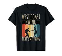 West Coast Swing - That's My Thing T-Shirt