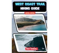 West Coast Trail Hiking Guide 2025-2026 (TrailWise: The 2025 Hiking Series)