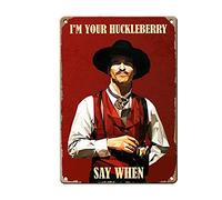 West Cowboy Movie Tin Sign,I'M Your Huckleberry Metal Sign,Holliday Movie Poster Iron Sign Wall Decor Poster Metal Sign 8X12 Inches