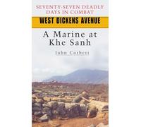 West Dickens Avenue: A Marine at Khe Sanh