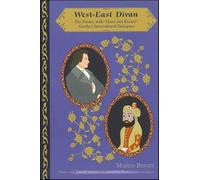 West-East Divan: Poems, with "Notes and Essays": Goethe's Intercultural Dialogues (Global Academic Publishing)