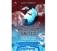 West Ham United: From East End Family to Globalised Fandom