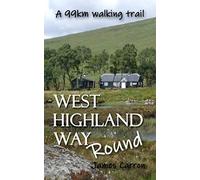 West Highland Way Round: A 99km walking trail in the Scottish Highlands
