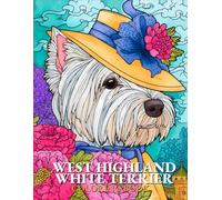 West Highland White Terrier Coloring book: Cute and Relaxing West Highland White Terrier Dog Coloring Book | Stress Relief Coloring Pages for Dog Lovers and Pet Owners
