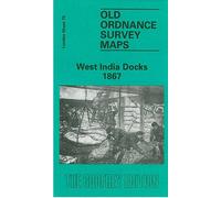 West India Docks 1867: London Sheet 079.1 (Old O.S. Maps of London)