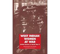 West Indian Women at War: British Racism in World War II