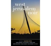 West Jerusalem Noir (Akashic Noir Series)