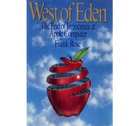 West of Eden: The End of Innocence at Apple Computer