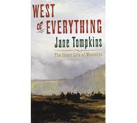 West of Everything: The Inner Life of Westerns - Hardback NEW Tompkins, Jane 26