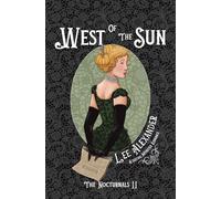 West of the Sun: A Gothic Monster Romance (The Nocturnals)
