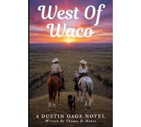 West of Waco: A Dustin Gage Novel