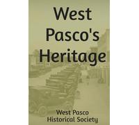 West Pasco's Heritage