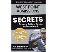 West Point Admissions Secrets: Complete Guide to Earning an Appointment