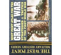West Point Atlas for the Great War (West Point Military History) (West Point Military History): The West Point Military History Series