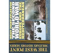 West Point Atlas For The Second World War: Europe And The Mediterranean (West Point Military History Series)