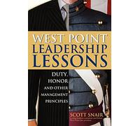 West Point Leadership Lessons: Duty, Honor and Other Management Principles