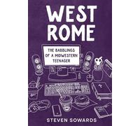 West Rome: The Babblings of a Midwestern Teenager