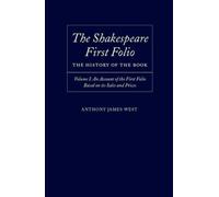 West - The Shakespeare First Folio The History of the Book Volume I - J555z
