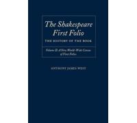 Anthony James Wes The Shakespeare First Folio: The History of the Boo (Hardback)