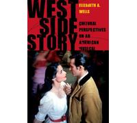 West Side Story: Cultural Perspectives on an American Musical