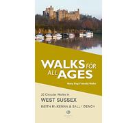 Walks for All Ages West Sussex: 20 Short Walks for All the Family