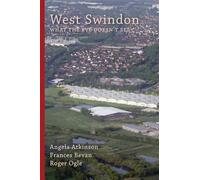 West Swindon: What the Eye Doesn'T See