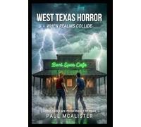 West Texas Horror: When Realms Collide