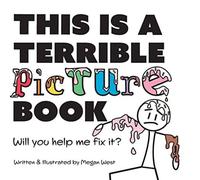 West This is a Terrible Picture Book - Will You Help Me Fix It?: Will West Multicolor