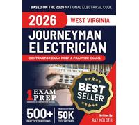 West Virginia 2026 Journeyman Electrician Exam Prep and Study Guide: 12 Practice Exams + 2 Full Final Exams: Trusted by 50k Electricians