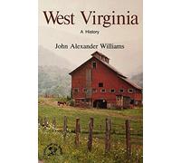 West Virginia: A History (States and the Nation)