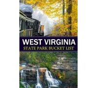 West Virginia Bucket List: Complete Outdoor Tracker for Documenting Your State Park Visits, Hiking Goals, and Family Adventures (USA State Park Adventures)