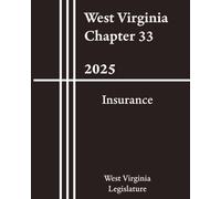 West Virginia Chapter 33 - Insurance 2025