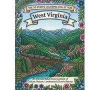 West Virginia Coloring Book for Adults and Teens: Appalachian Mountains, New River Gorge, Wildlife, Coal Heritage, Waterfalls and Mountain State Traditions