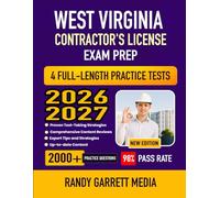 West Virginia Contractor's License Exam Prep 2026-2027: Complete Review, 4 Full-Length Practice Tests, Proven Test-Taking Strategies, and In-Depth Answer Explanations