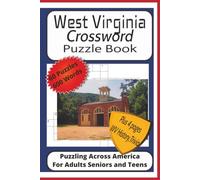 West Virginia Crossword Puzzle Book: Crossword Puzzles with Easy to Read Print about West Virginia, Revolutionary and Civil War History, Sports, + ... of Scenic West Virginia History Trivia Facts
