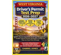 WEST VIRGINIA DRIVER’S PERMIT TEST PREP 2026/2027: I500 Practice Questions, Roads Sign Recognition,traffic Laws&Proven Strategies to Help You Pass on Your First Attempt