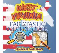 West Virginia Fact-Tastic Coloring Book: Fun Facts, Landmarks, and State Symbols to Color and Learn: A creative and educational coloring adventure ... families (State Fact-Tastic Coloring Books)