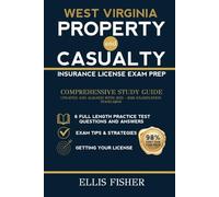 WEST VIRGINIA PROPERTY AND CASUALTY INSURANCE LICENSE EXAM PREP: From Basics to Exam Readiness (Property & Casualty Exam Success Series)