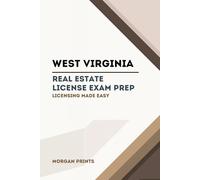West Virginia Real Estate Preparation Manual: Licensing Made Easy (US Real Estate Exam Preparation Manuals)