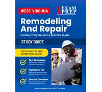 West Virginia Remodeling & Repair Contractor Exam Prep Study Guide: Practice Exams, Book Overviews & How to Highlight and Tab Your Books