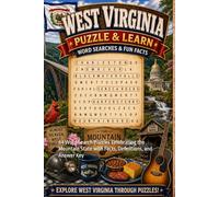 West Virginia Word Search Puzzle and Learn: 64 Word Search Puzzles Celebrating the Mountain State with Facts, Definitions, and Answer Key (Ultimate States Word Search and Learn Collection)