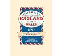 West Wales - Coloured Victorian Map 1897: No. 3 (Victorian Maps, England and Wales 1897 S.)