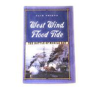 West Wind, Flood Tide: The Battle of Mobile Bay