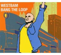 Westbam - Bang the Loop - 1st