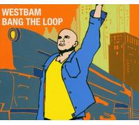 Westbam - Bang the Loop (Premium)
