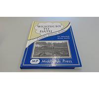 Westbury to Bath: An Attractive Route Embracing the Avon (Country Railway Routes)