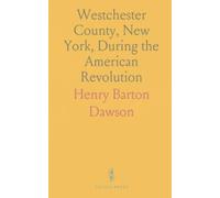 Westchester County, New York, During the American Revolution