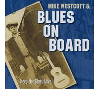 Westcott, Mike & Blues on Board - Keep the Blues Alive